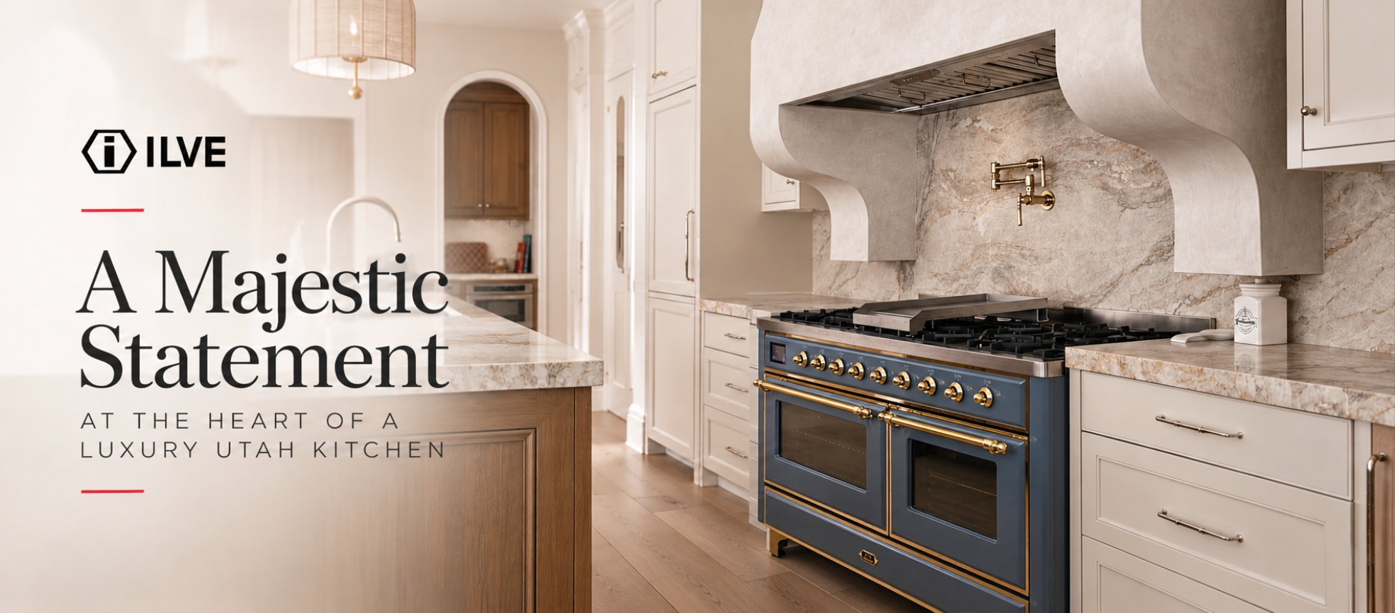 ILVE Majestic Statement Blog Header Utah Kitchen